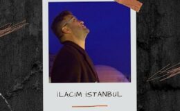 Lokman Akyılmaz’ın Yeni Şarkısı ‘İlacım İstanbul’ Dinleyicilerle Buluştu
